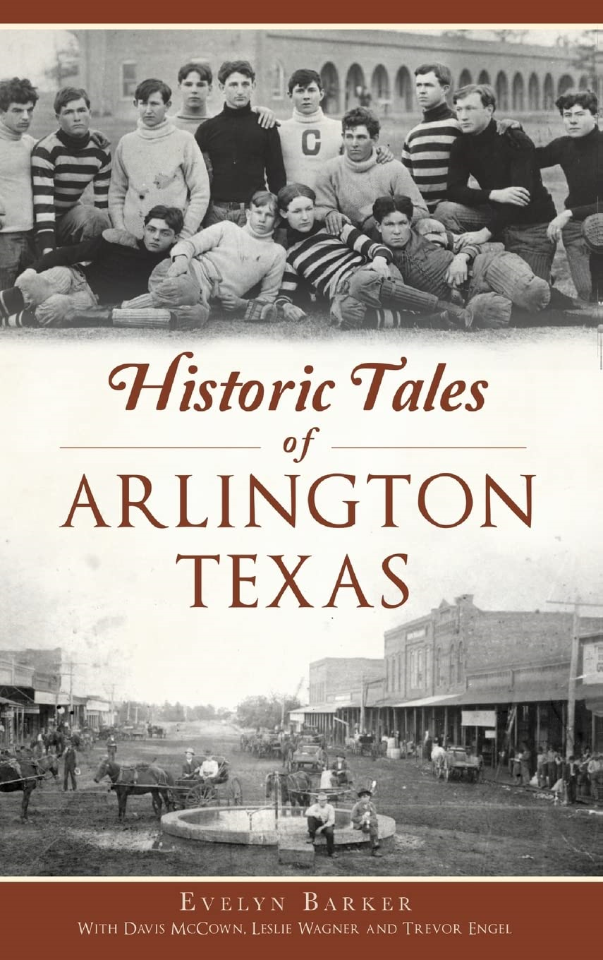 Historic Tales of Arlington Texas